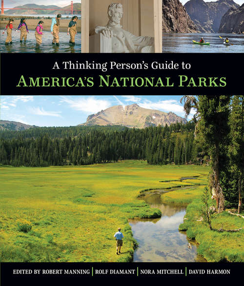 A Thinking Person's Guide to America's National Parks