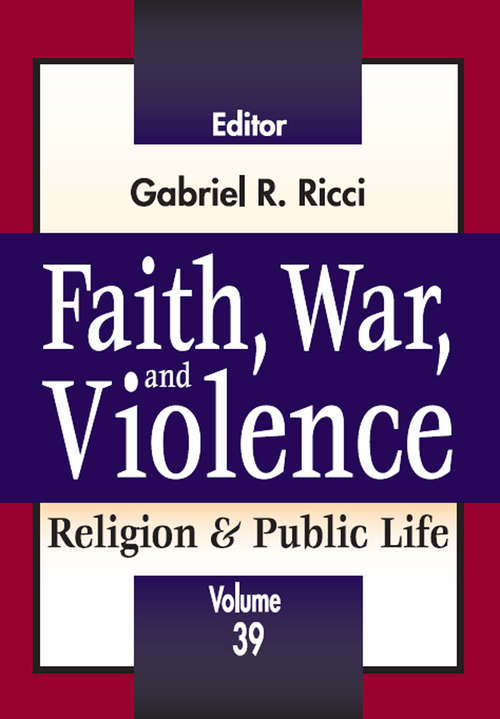 Book cover of Faith, War, and Violence (Religion And Public Life Ser.)