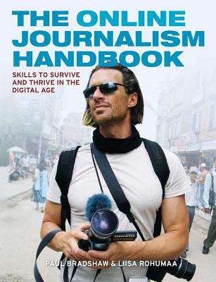 Book cover of The Online Journalism Handbook: Skills to survive and thrive in the digital age