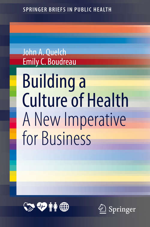 Building a Culture of Health: A New Imperative for Business (SpringerBriefs in Public Health)
