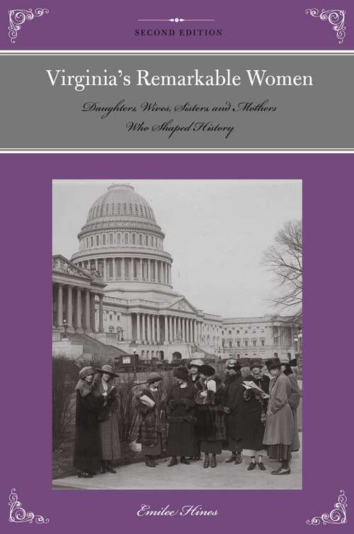 Book cover of Virginia's Remarkable Women: Daughters, Wives, Sisters, and Mothers Who Shaped History (2nd Edition) (Remarkable American Women)