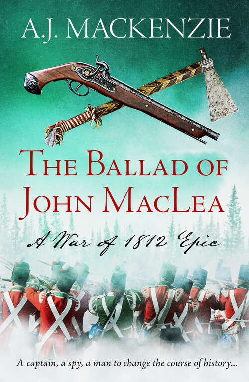 Book cover of The Ballad of John MacLea (War of 1812 Epics)
