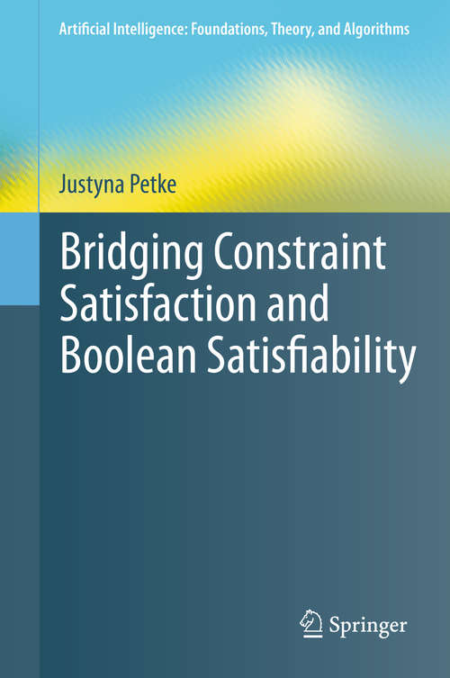 Book cover of Bridging Constraint Satisfaction and Boolean Satisfiability