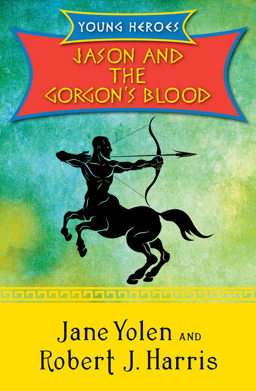 Book cover of Jason and the Gorgon's Blood