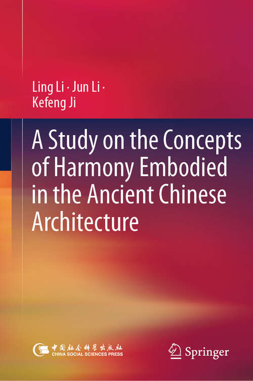 Book cover of A Study on the Concepts of Harmony Embodied in the Ancient Chinese Architecture