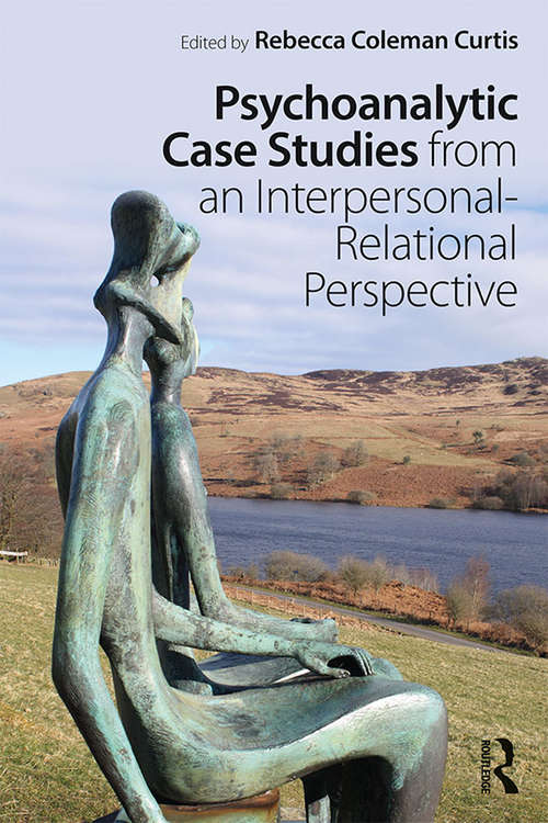 Book cover of Psychoanalytic Case Studies from an Interpersonal-Relational Perspective