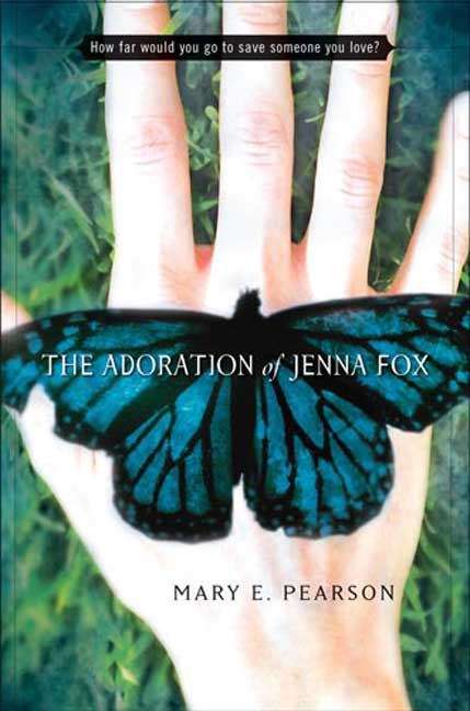 Book cover of The Adoration of Jenna Fox (Jenna Saga #1)