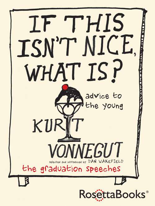 Book cover of If This Isn't Nice, What Is?: Advice for the Young
