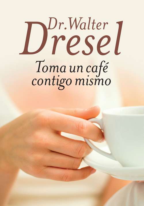 Book cover of Toma un café contigo mismo