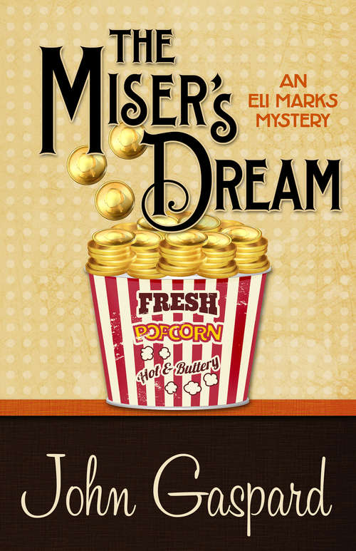 Book cover of The Miser's Dream (Eli Marks Mystery #3)