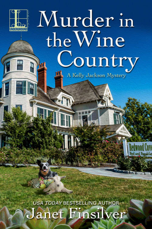 Book cover of Murder in the Wine Country: A California B&B Cozy Mystery (A Kelly Jackson Mystery #6)