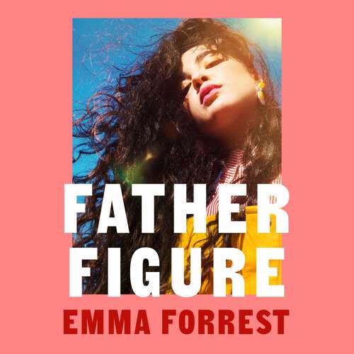 Book cover of Father Figure: A thrilling coming-of-age story and the perfect hot, sultry summer read