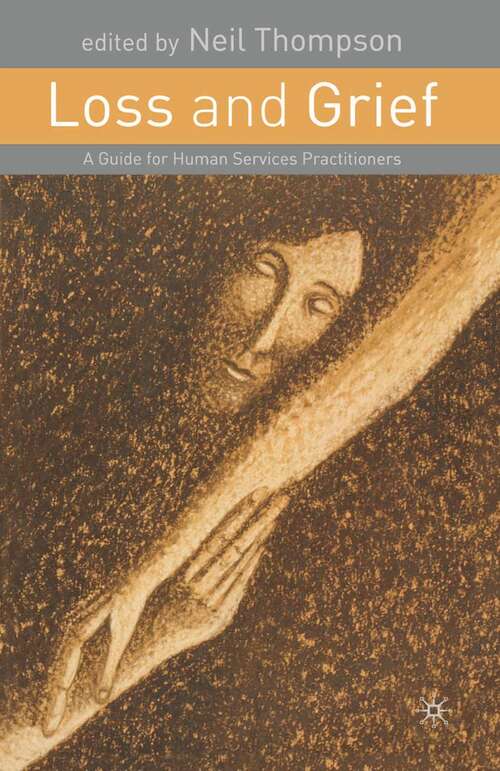 Loss and Grief: A Guide for Human Services Practitioners