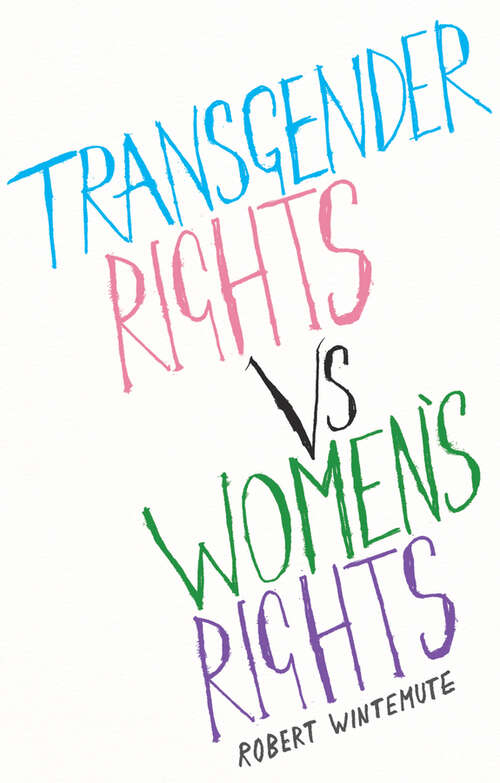 Book cover of Transgender Rights vs Women's Rights: From Conflicts to Co-existence