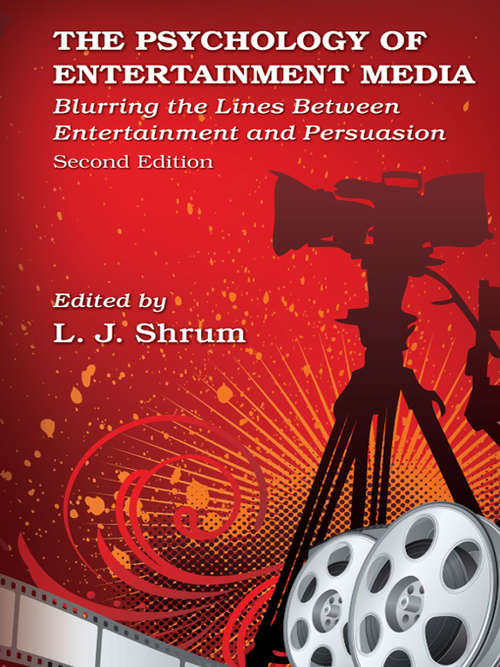 Book cover of The Psychology of Entertainment Media: Blurring the Lines Between Entertainment and Persuasion (2)