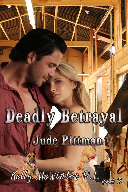 Book cover of Deadly Betrayal: Kelly McWinter PI (Kelly McWinter P.I. #2)