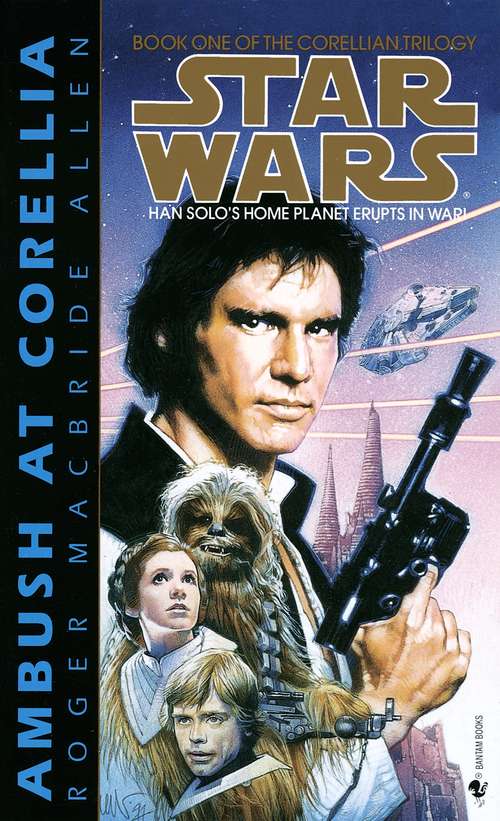Book cover of Ambush at Corellia: Star Wars (The Corellian Trilogy) (Star Wars: The Corellian Trilogy - Legends #1)