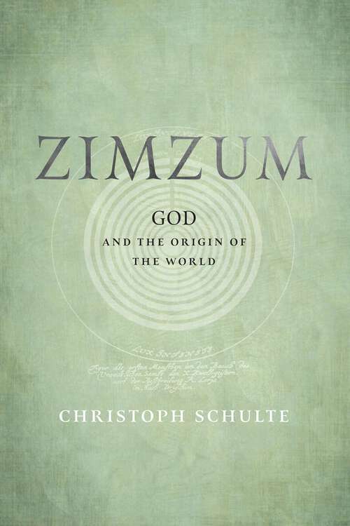 Book cover of Zimzum: God and the Origin of the World (Jewish Culture and Contexts)