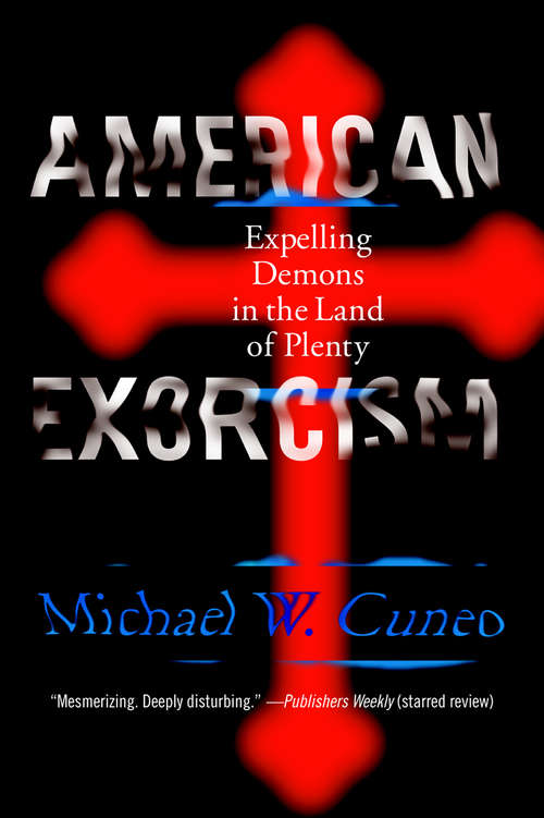 Book cover of American Exorcism: Expelling Demons in the Land of Plenty
