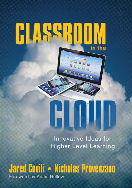 Book cover of Classroom in the Cloud: Innovative Ideas for Higher Level Learning
