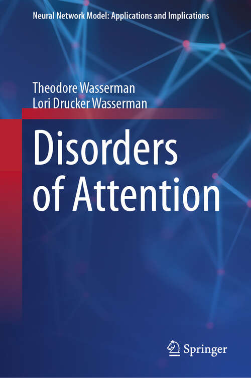 Book cover of Disorders of Attention (Neural Network Model: Applications and Implications)