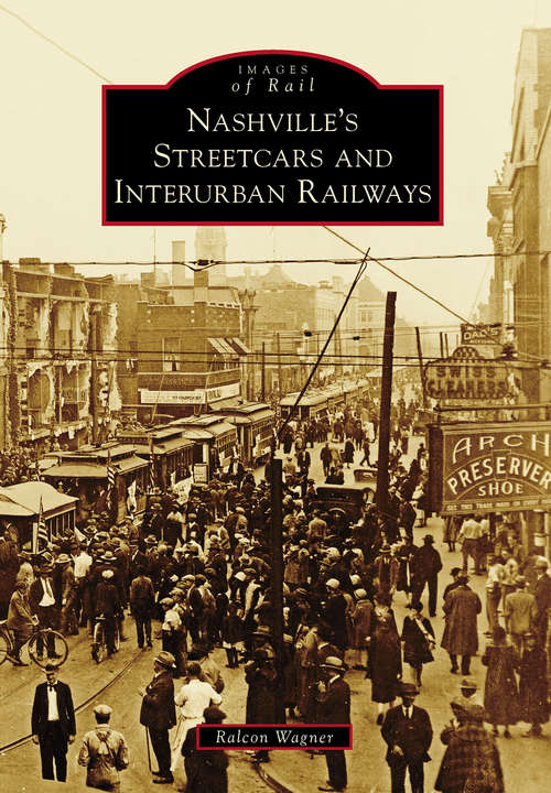 Book cover of Nashville's Streetcars and Interurban Railways