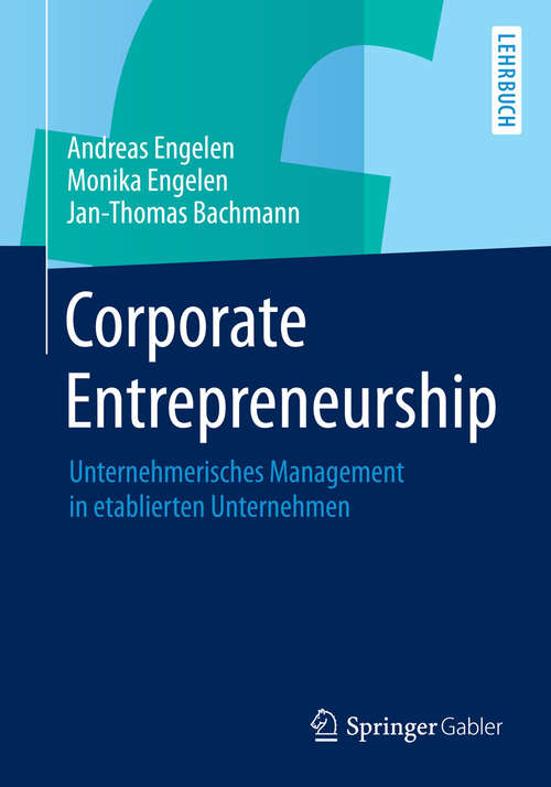 Corporate Entrepreneurship: Unternehmerisches Management in etablierten Unternehmen