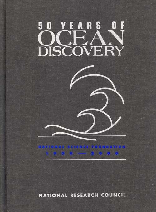 50 Years of Ocean Discovery: National Science Foundation 1950--2000
