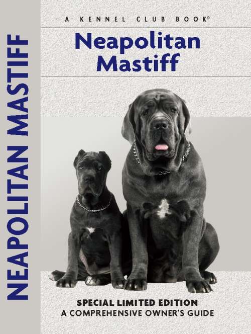 Book cover of Neapolitan Mastiff: A Comprehensive Owner's Guide