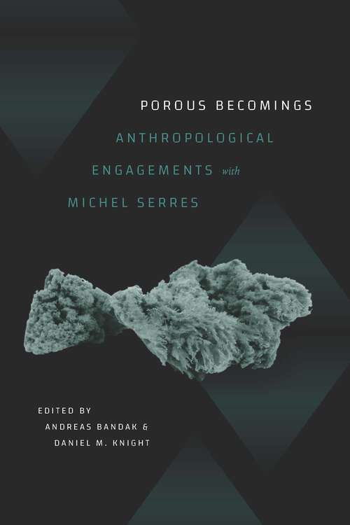 Book cover of Porous Becomings: Anthropological Engagements with Michel Serres