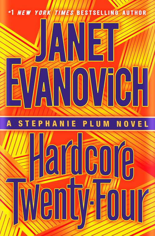 Book cover of Hardcore Twenty-Four: A Stephanie Plum Novel (Stephanie Plum #24)