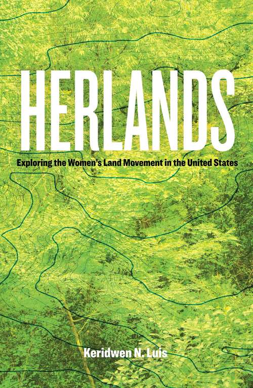 Book cover of Herlands: Exploring the Women's Land Movement in the United States