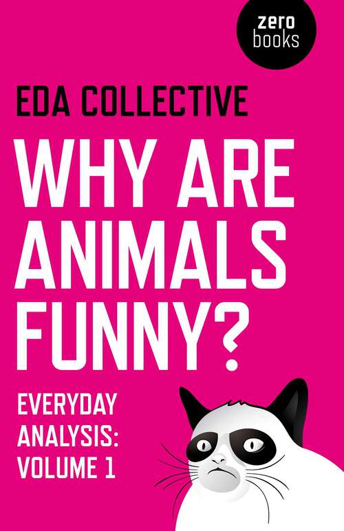 Book cover of Why are Animals Funny?: Everyday Analysis