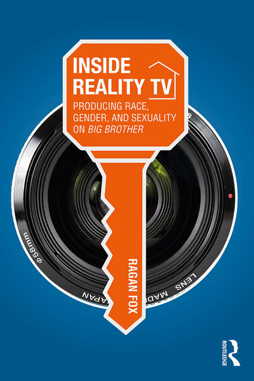 Book cover of Inside Reality TV: Producing Race, Gender, and Sexuality on "Big Brother"