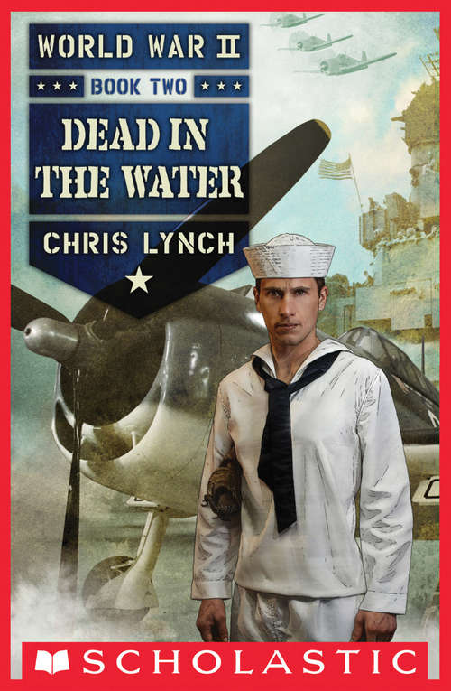 Book cover of World War II Book 2: Dead in the Water (World War II #2)