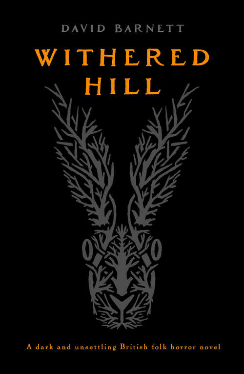 Book cover of Withered Hill: A dark and unsettling British folk horror novel