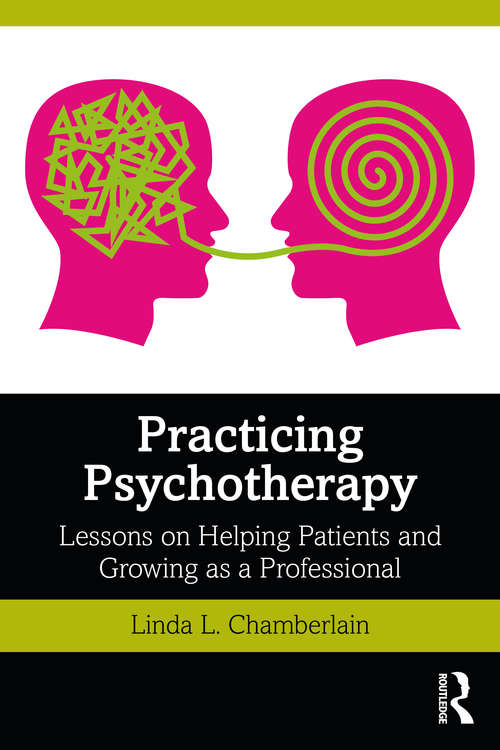 Book cover of Practicing Psychotherapy: Lessons on Helping Patients and Growing as a Professional