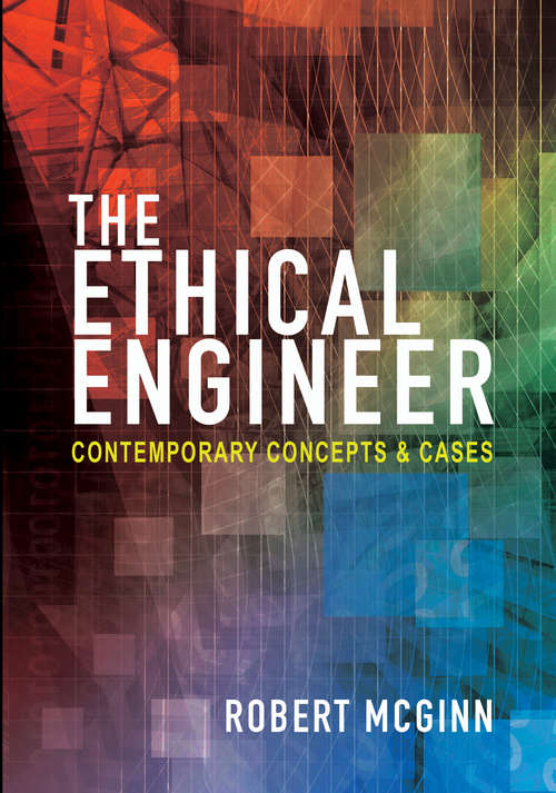 Book cover of The Ethical Engineer: Contemporary Concepts And Cases