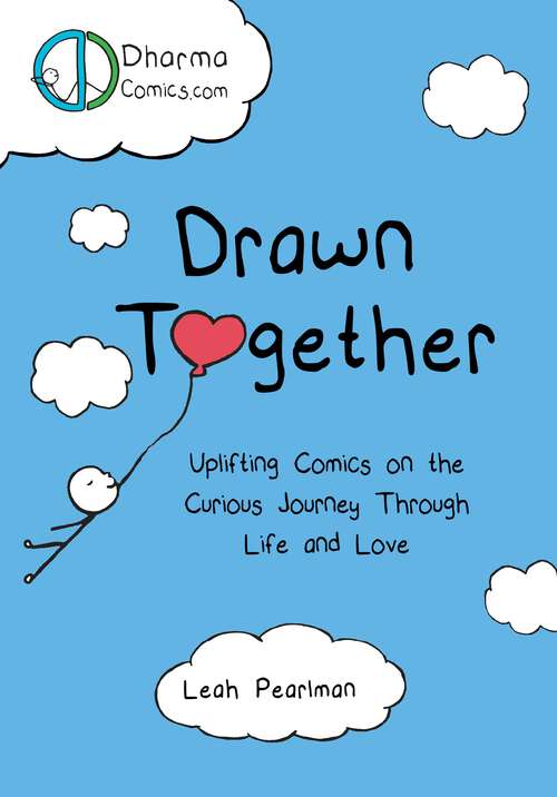 Book cover of Drawn Together: Uplifting Comics on the Curious Journey Through Life and Love