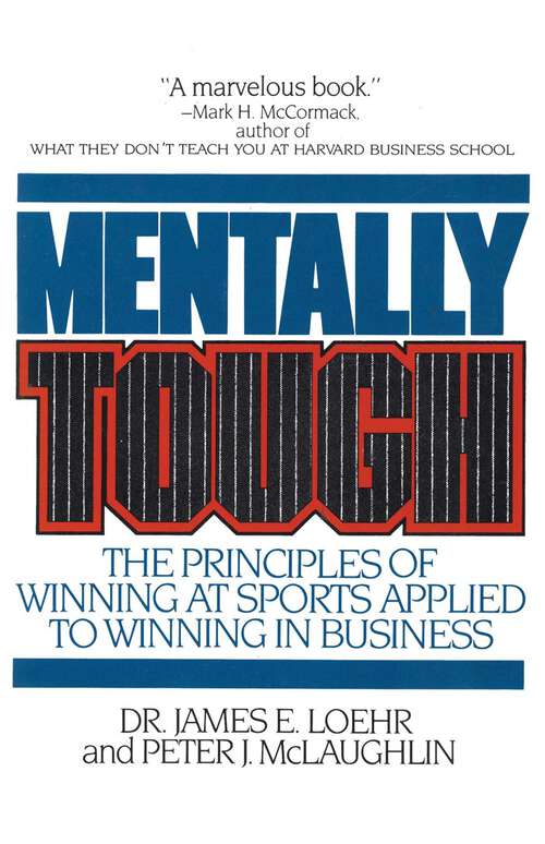 Book cover of Mentally Tough: The Principles of Winning at Sports Applied to Winning in Business
