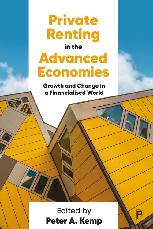Book cover of Private Renting in the Advanced Economies: Growth and Change in a Financialised World