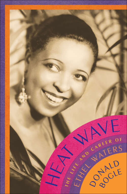 Book cover of Heat Wave: The Life and Career of Ethel Waters