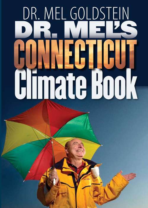 Book cover of Dr. Mel's Connecticut Climate Book (Garnet Books)