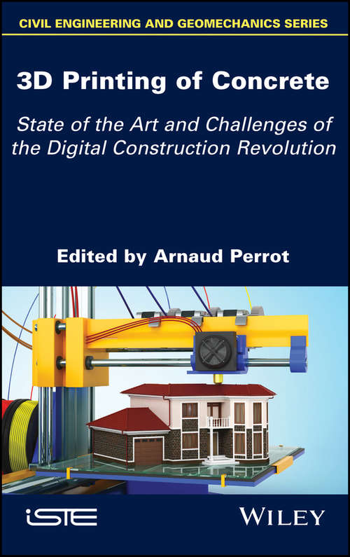 3D Printing of Concrete: State of the Art and Challenges of the Digital Construction Revolution