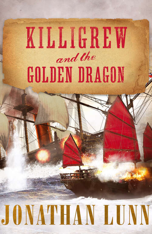 Book cover of Killigrew and the Golden Dragon (Kit Killigrew Naval Adventures)
