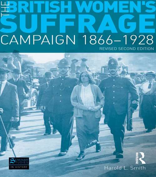 Book cover of The British Women's Suffrage Campaign, 1866-1928