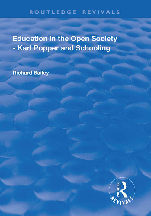 Education in the Open Society - Karl Popper and Schooling (Routledge Revivals)