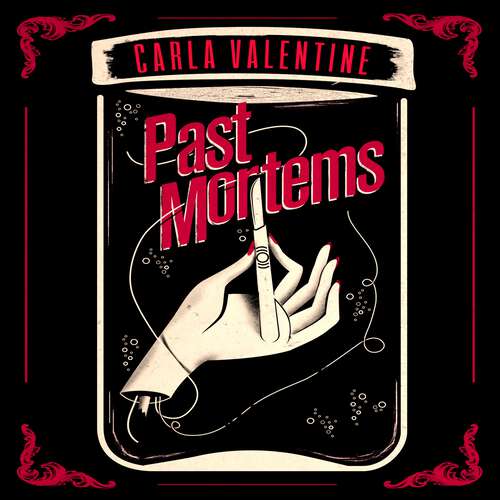 Book cover of Past Mortems: Life and death behind mortuary doors