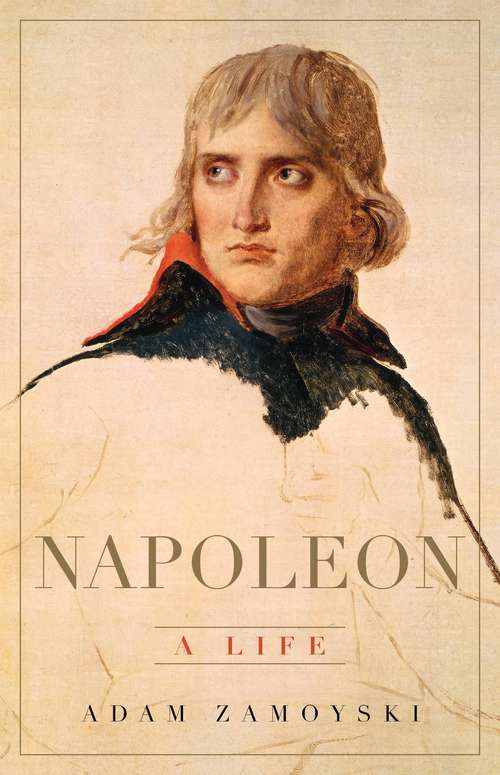 Book cover of Napoleon: A Life