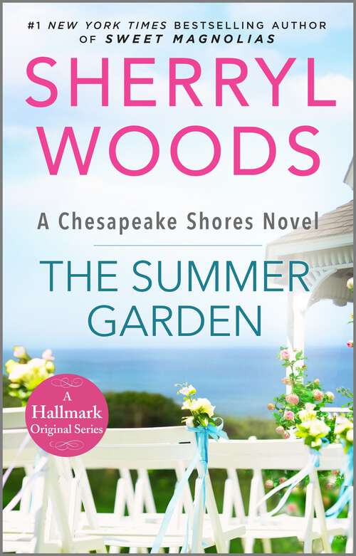 Book cover of The Summer Garden: The Summer Garden A Seaside Christmas The Christmas Bouquet (Reissue) (A Chesapeake Shores Novel #9)
